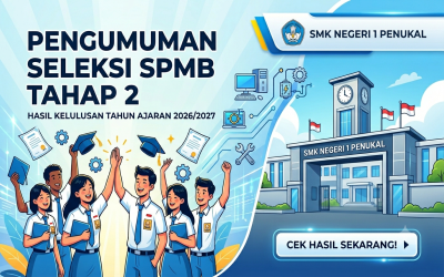 Hasil Seleksi Penerimaan Murid Baru (SPMB) Tahap 2 SMK Negeri 1 Penukal Tahun Ajaran 2026/2027